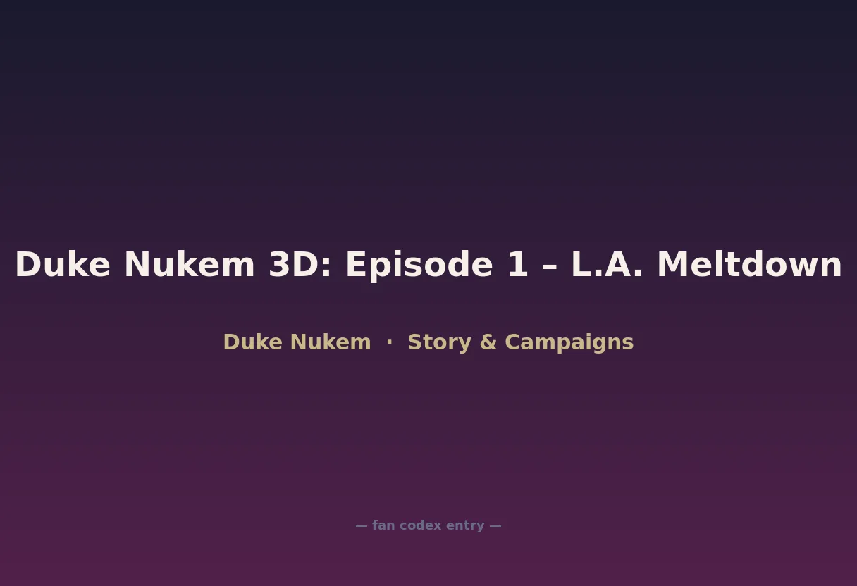 Duke Nukem 3D: Episode 1 – L.A. Meltdown