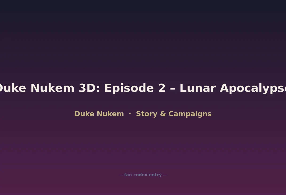 Duke Nukem 3D: Episode 2 – Lunar Apocalypse